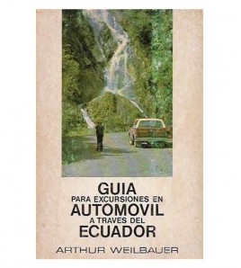 GUÍA PARA EXCURSIONES EN AUTOMÓVIL A TRAVÉS DEL ECUADOR