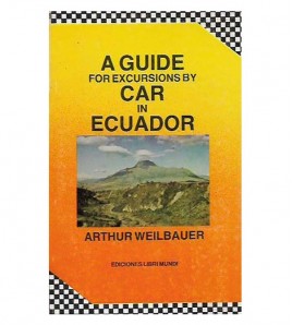A GUIDE FOR EXCURSIONS BY CAR IN ECUADOR
