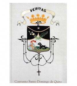 CONVENTO MÁXIMO SANTO DOMINGO DE QUITO, PATRIMONIO CULTURAL DOMINICANO. Documentos para la Historia