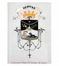 CONVENTO MÁXIMO SANTO DOMINGO DE QUITO, PATRIMONIO CULTURAL DOMINICANO. Documentos para la Historia