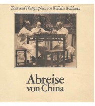ABREISE CHINA. TEXTE UND PHOTOGRAPHIEN VON  WILHELM WILSHUSEN 1901-1911