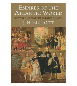 EMPIRES OF THE ATLANTIC WORLD. BRITAIN AND SPAIN IN AMERICA 1492-1830