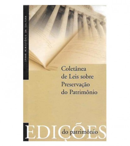 COLETÂNEA DE LEIS SOBRE PRESERVAÇÂO DO PATRIMONIO
