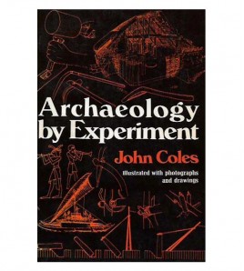 ARCHAEOLOGY BY EXPERIMENT