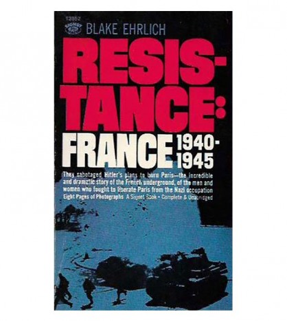 RESISTANCE: FRANCE 1940-1945