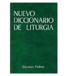 NUEVO DICCIONARIO DE LITURGIA