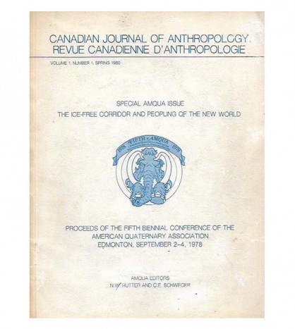 THE ICE-FREE CORRIDOR AND THE PEOPLING OF THE NEW WORLD CANADIAN  JOURNAL OF ANTHROPOLOGY, VOL. 1, No. 1