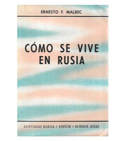 CÓMO SE VIVE EN RUSIA