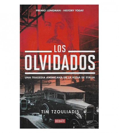 LOS OLVIDADOS. UNA TRAGEDIA AMERICANA EN LA RUSIA DE STALIN