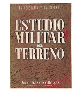LA GEOGRAFÍA Y LA GUERRA. ESTUDIO MILITAR DEL TERRENO