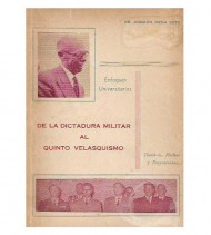 ENFOQUES UNIVERSITARIOS. DE LA DICTADURA MILITAR AL QUINTO VELASQUISMO: HOMBRES, HECHOS Y PROYECCIONES