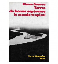TERRES DE BONNE ESPÉRANCE. LE MONDE TROPICAL