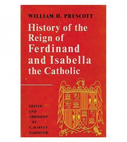 HISTORY OF THE REIGN OF FERDINAND AND ISABELLA THE CATHOLIC