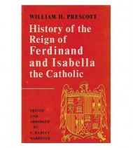 HISTORY OF THE REIGN OF FERDINAND AND ISABELLA THE CATHOLIC