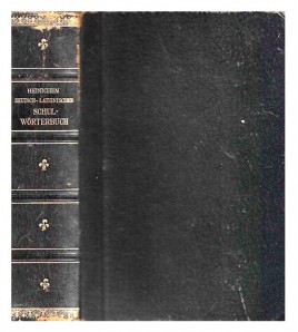 DEUTSCH-LATEINISCHES SCHULWÖRTERBUCH MIT SYNONYMISCHEN UND STILISTISCHEN, INSBESONDERE ANTIBARBARISTISCHEN BEMERKUNGEN