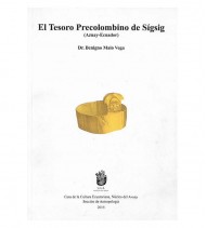 EL TESORO PRECOLOMBINO DE SIGSIG (AZUAY, ECUADOR)