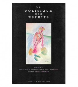 LA POLITIQUE DES ESPRITS. CHAMANISMES ET RÉLIGIONS UNIVERSALISTES