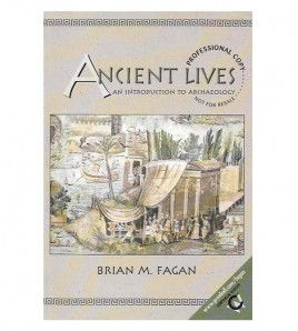 ANCIENT LIVES: AN INTRODUCTION TO ARCHAEOLOGY