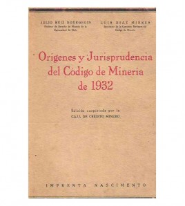 ORÍGENES Y JURISPRUDENCIA DEL CÓDIGO DE MINERÍA DE 1932