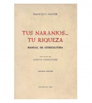 TUS NARANJOS... TU RIQUEZA. MANUAL DE CITRICULTURA