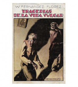 TRAGEDIAS DE LA VIDA VULGAR (CUENTOS TRISTES)