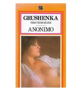 GRUSHENKA. TRES VECES MUJER