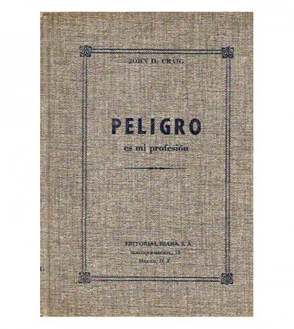PELIGRO ES MI PROFESIÓN