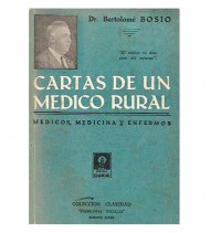 CARTAS DE UN MÉDICO RURAL. MÉDICOS, MEDICINA Y ENFERMOS
