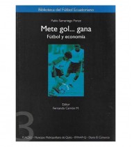 METE GOL  GANA. FÚTBOL Y ECONOMÍA