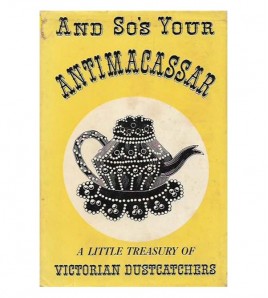 AND SO'S YOUR ANTIMACASSAR
