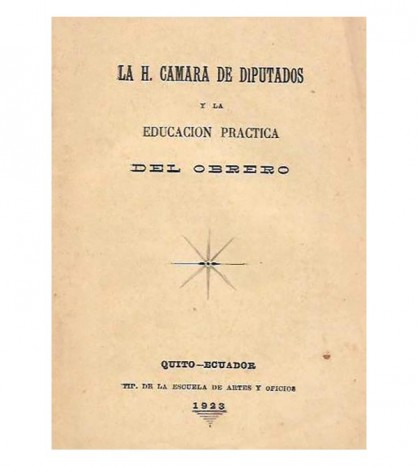 LA H. CÁMARA DE DIPUTADOS Y LA EDUCACIÓN PRÁCTICA DEL OBRERO