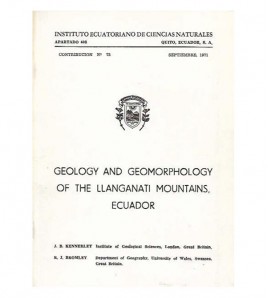 GEOLOGY AND GEOMORPHOLOGY OF THE LLANGANATI MOUNTAINS, ECUADOR