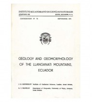GEOLOGY AND GEOMORPHOLOGY OF THE LLANGANATI MOUNTAINS, ECUADOR