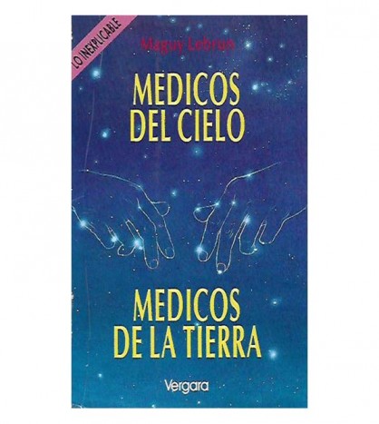 MÉDICOS DEL CIELO, MÉDICOS DE LA TIERRA