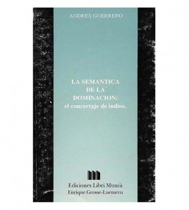LA SEMÁNTICA DE LA DOMINACIÓN: EL CONCERTAJE DE INDIOS