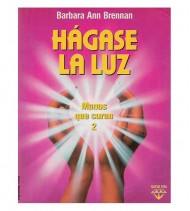 HÁGASE LA LUZ. MANOS QUE CURAN 2