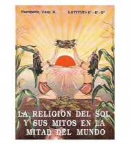 LA RELIGIÓN DEL SOL Y SUS MITOS EN LA MITAD DEL MUNDO