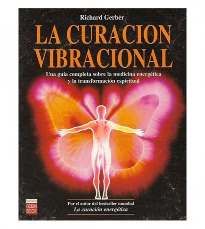 LA CURACIÓN VIBRACIONAL
