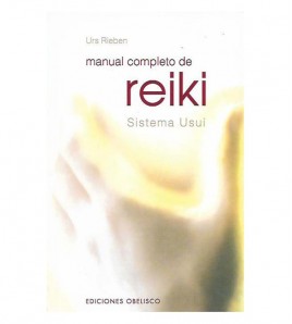 MANUAL COMPLETO DE REIKI. SISTEMA USUI