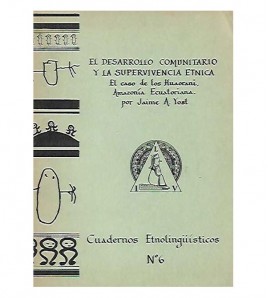 DESARROLLO COMUNITARIO Y SUPERVIVENCIA ETNICA. EL CASO DE LOS HUAORANI, AMAZONÍA ECUATORIANA