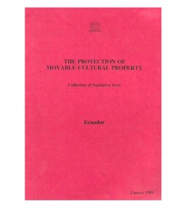 THE PROTECTION OF MOVABLE CULTURAL PROPERTY. ECUADOR