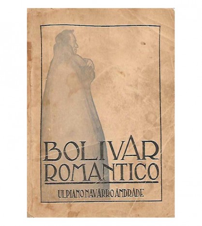BOLÍVAR ROMÁNTICO. LECTURAS CÍVICAS BOLIVARIANAS