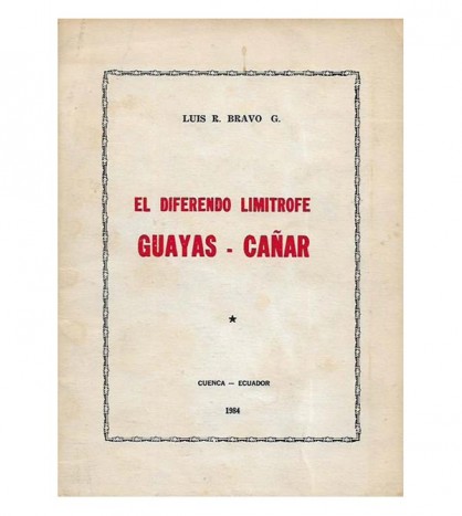 EL DIFERENDO LIMÍTROFE GUAYAS-CAÑAR