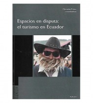 ESPACIOS EN DISPUTA: EL TURISMO EN ECUADOR