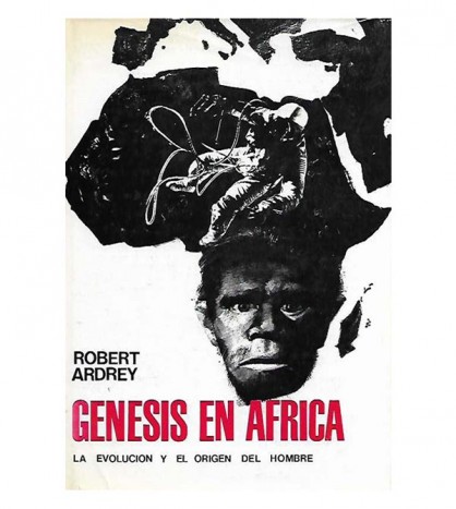 GÉNESIS EN AFRICA. La evolución y el origen del hombre