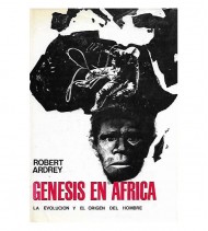 GÉNESIS EN AFRICA. La evolución y el origen del hombre