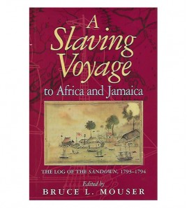 A SLAVING VOYAGE TO AFRICA AND JAMAICA. THE LOG OF THE SANDOWN, 1793-1794