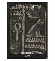 EL KYBALION. ESTUDIO SOBRE LA FILOSOFÍA HERMÉTICA DEL ANTIGUO EGIPTO Y GRECIA