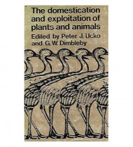 THE DOMESTICATION AND EXPLOITATION OF PLANTS AND ANIMALS