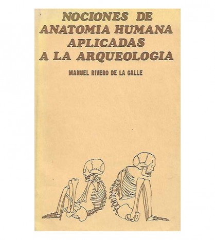 NOCIONES DE ANATOMÍA HUMANA APLICADAS A LA ARQUEOLOGÍA